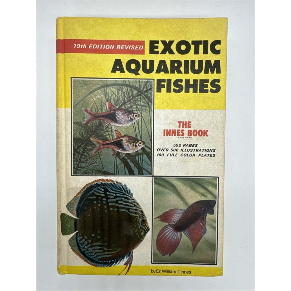 Exotic Aquarium Fishes Dr William T The Innes Book 1966 19th Revised Edition